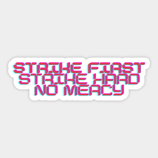 strike hard strike first no mercy cobra kai 2 Sticker